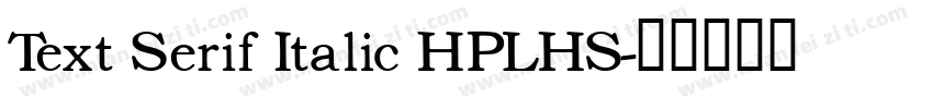 Text Serif Italic HPLHS字体转换